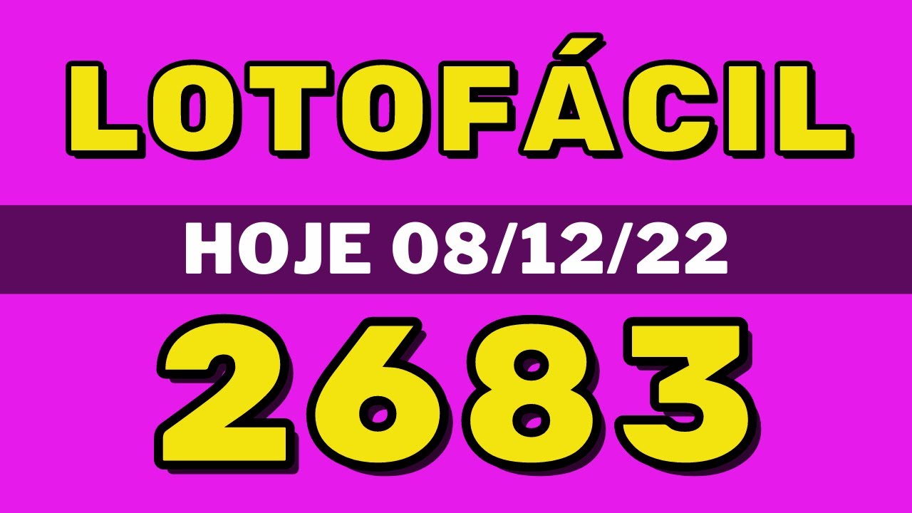 Lotofácil 2683 – resultado da lotofácil de hoje concurso 2683 (08-12-22)