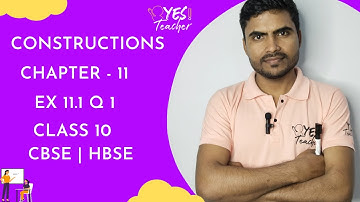 Class 10 Maths | Chapter 11 | Exercise 11.1 Q1 | CONSTRUCTIONS