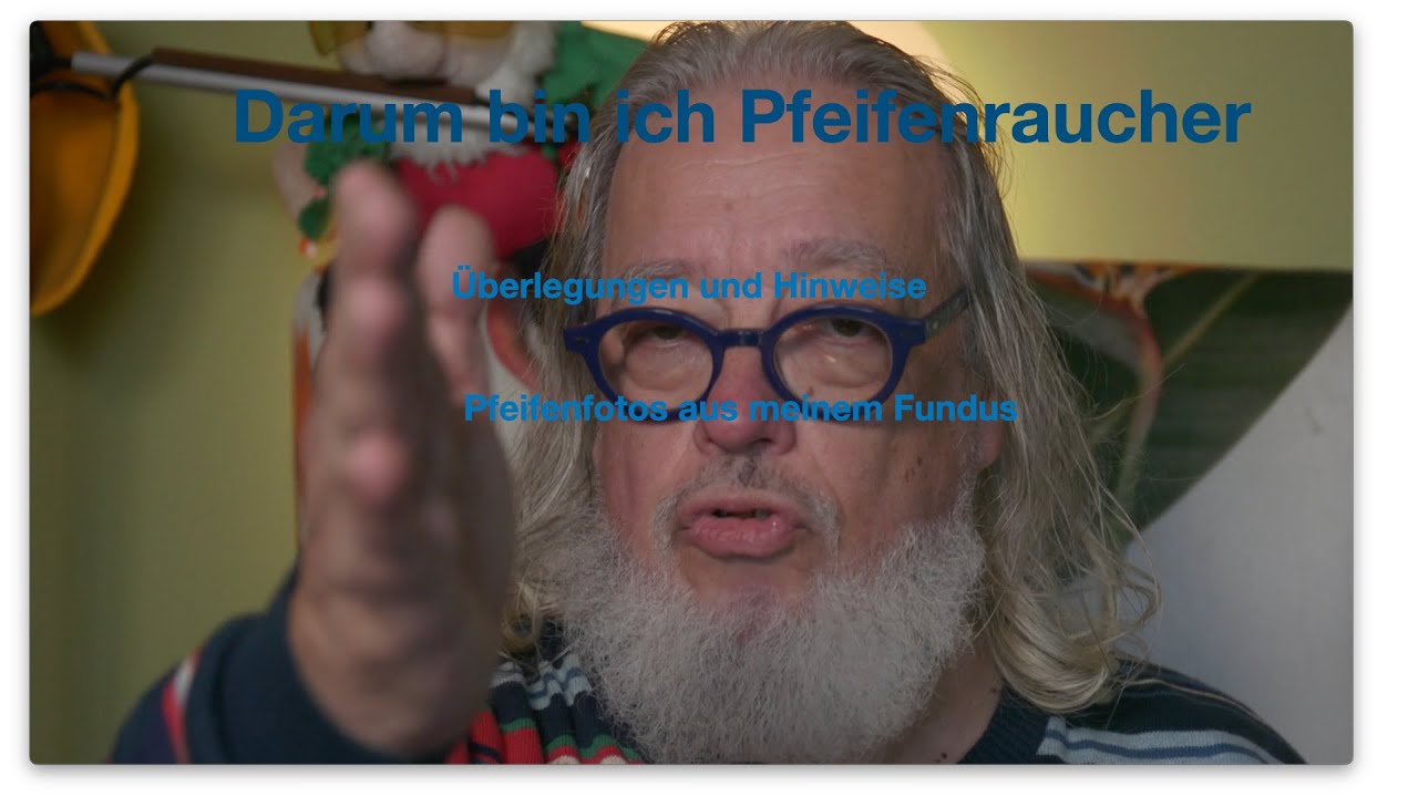 Darum bin ich Pfeifenraucher -