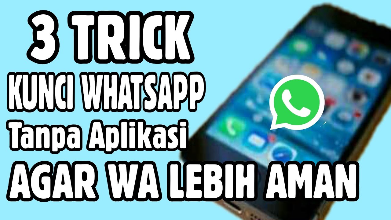 3 Cara Mengunci Whatsapp Tanpa Aplikasi Kunci Whatsapp Agar Lebih Aman Youtube