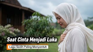 Bersiaplah... Lagu Ini Akan Menguras Air Matamu. _ lagu paling menyentuh hati
