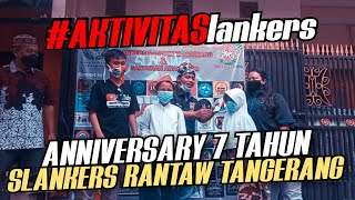 Anniversary 7 th Slankers Rantaw Tangerang & Santunan Anak Yatim #AKTIVITASlankers