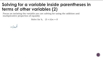 Solving for a Variable Inside Parentheses in Terms of Other Variables
