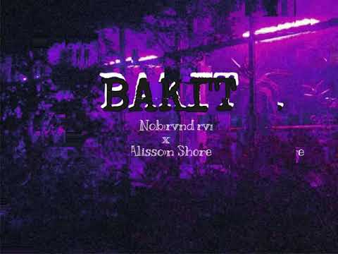 Bakit - Nobrvnd, Alisson Shore (Lyrics)