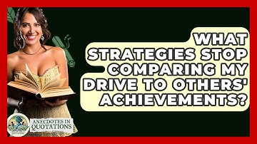 What Strategies Stop Comparing My Drive To Others