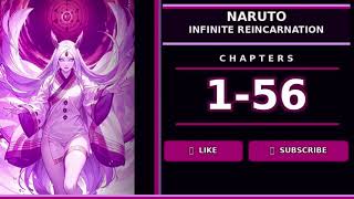 Naruto Infinite Reincarnation | EP 1 ch 1-56