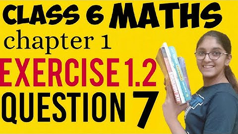Q 7 - Ex 1.2 -  Knowing  our numbers - chapter 1 - class 6th Ncert Maths