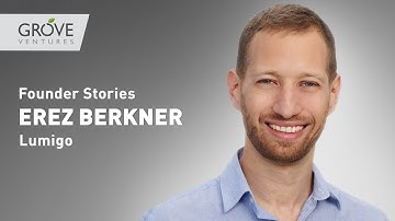 Grove Ventures: Founder Stories | Erez Berkner, Lumigo