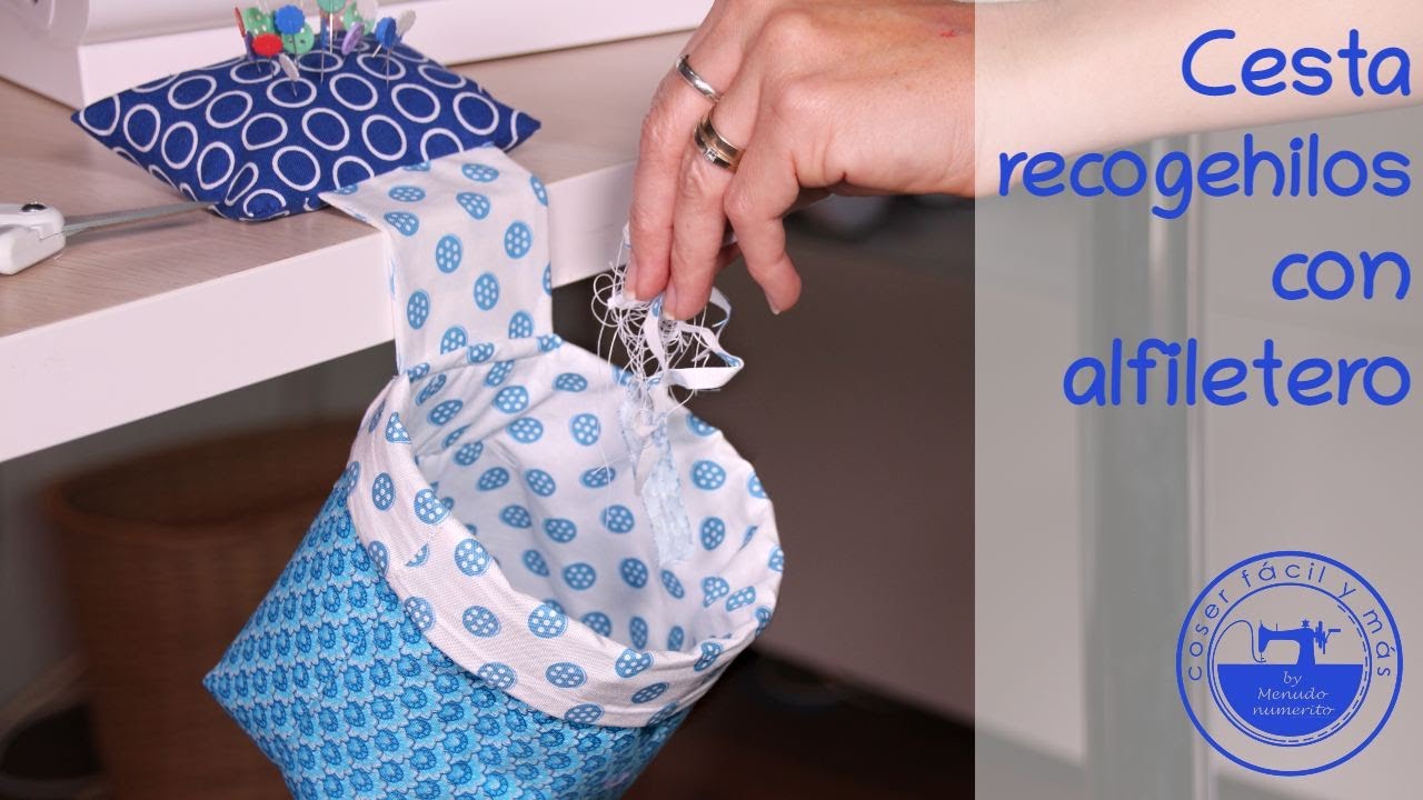 Cesta recogehilos con alfiletero (con patrones)