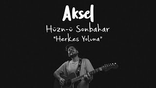 Aksel - Herkes Yoluna Resimi