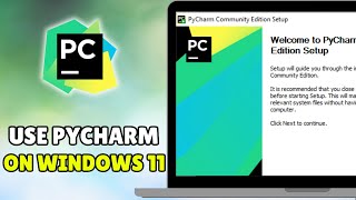 How To Use PyCharm on Windows 11 - Full Guide