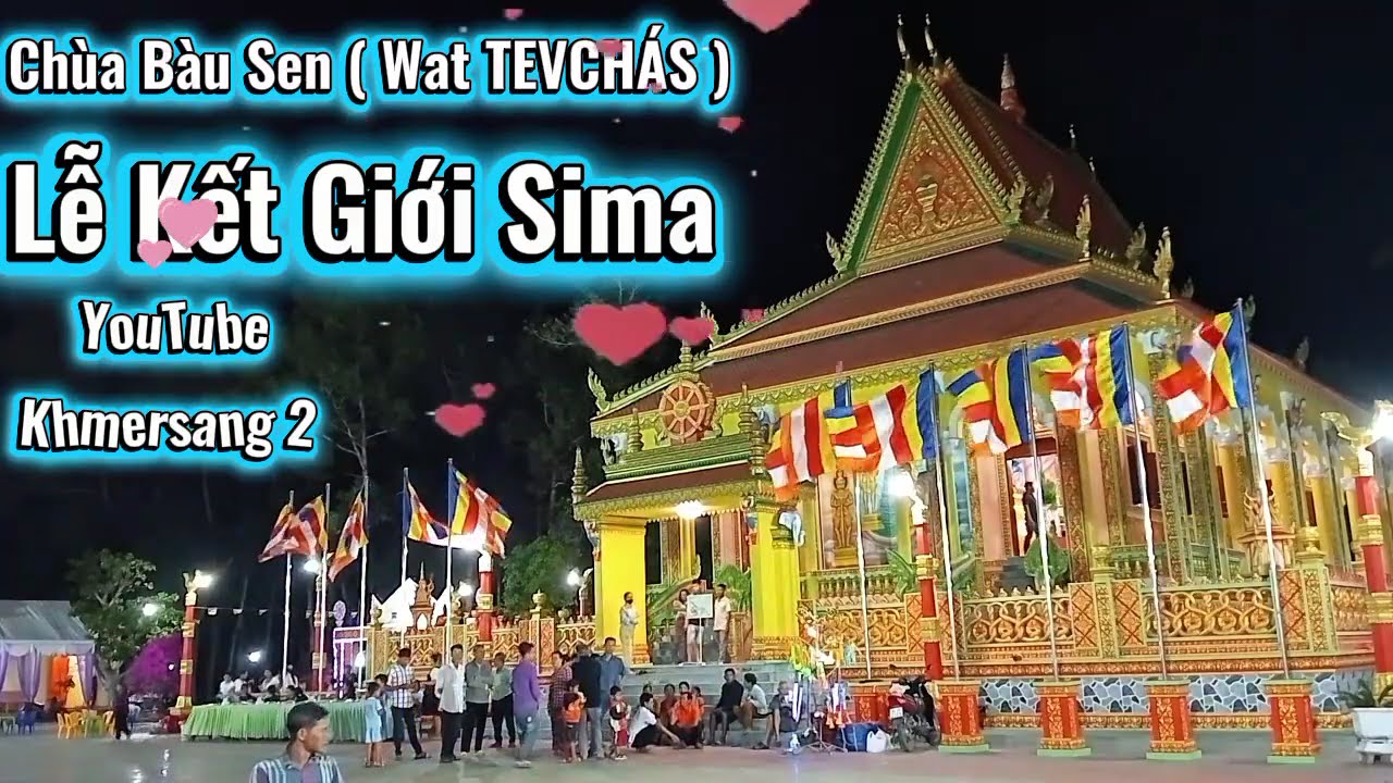 Chánh Điện Mới Chùa Bàu Sen (Wat TEVCHÁS) Cầu Ngang Nhìn Đẹp Quá Trời Luôn/Chuẩn Bị Lễ Kết Giới Sima