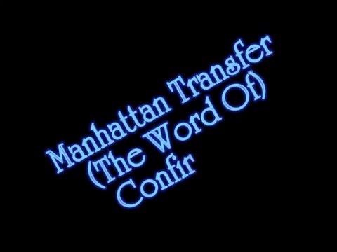 manhattan transfer the word of confirmation youtube word transfer