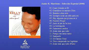 Junior Kelly Marchena - Selección Especial (2004) - Álbum completo