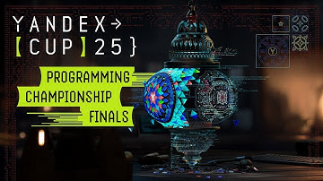 Livestream of the Yandex Cup 2025 finals