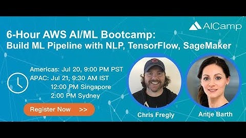 AWS AI/ML Bootcamp (Build ML Pipelines with NLP, TensorFlow, SageMaker)