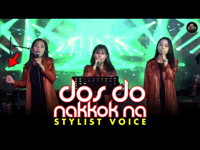 Dos Do Nakkok Na  -  COVER STYLIST VOICE - GIDEON MUSIC PRODUCTION class=