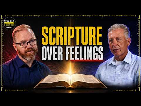 Scripture, Not Feelings, Must Be the Primary Guide for Every Christian