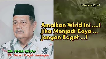 Ingin Kaya, Amalkan Wirid Ini || KH. Abdul Ghofur Lamongan