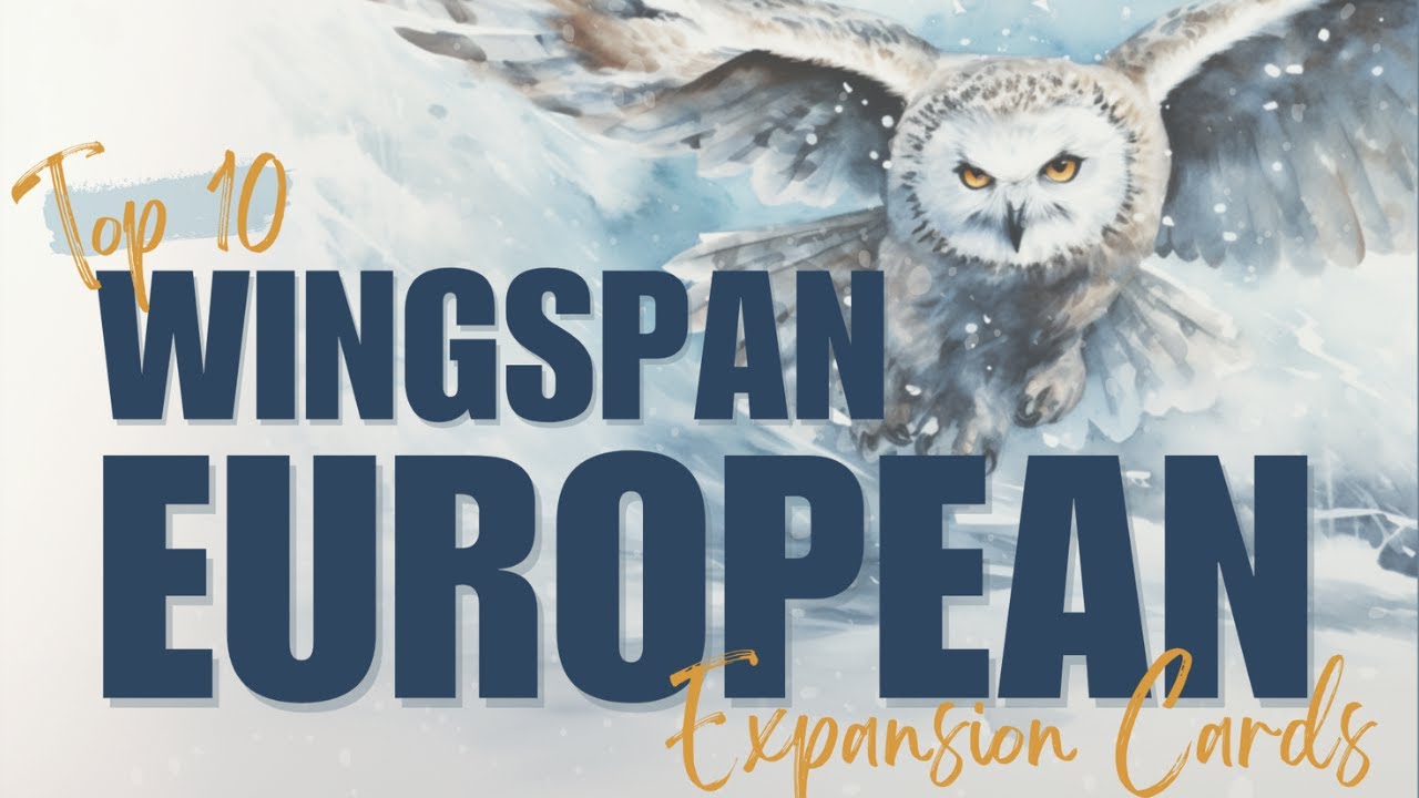 Top 10 Wingspan European Expansion Birds YouTube