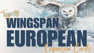 Top 10 Wingspan European Expansion Birds