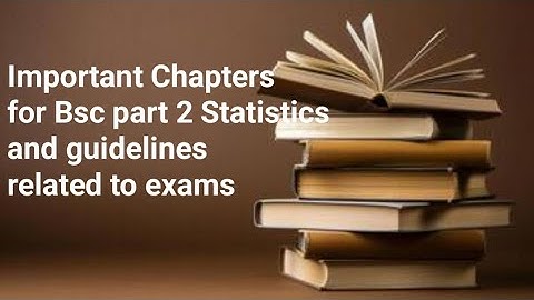 Important chapters for bsc part 2 statistics and guidelines related to papers