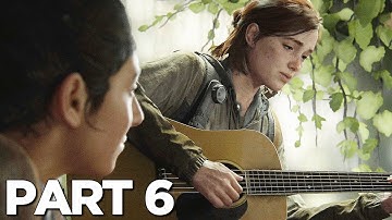 THE LAST OF US 2 Walkthrough Gameplay Part 6 - GUITAR (Last of Us Part 2)