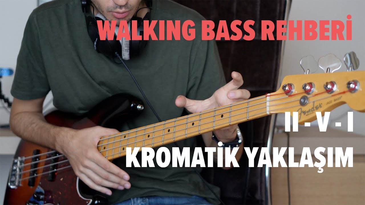 Walking Bass Nedir? - II - V - I Yürüyüşü - Kromatik Yaklaşım ve Dahası!