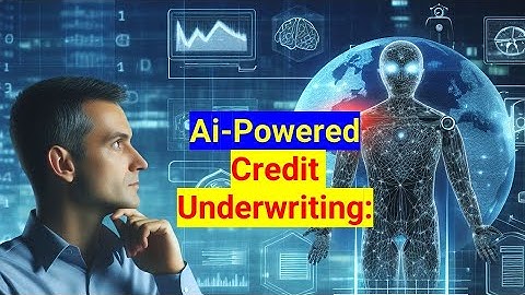 AI-Powered Credit Underwriting: Artificial Intelligence, Credit Risk.