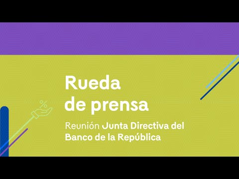 Transmisión en directo Rueda de Prensa de la Junta Banrep del mes de marzo de 2024