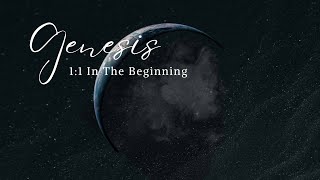 Genesis 1:1 In The Beginning (IMPROVED AUDIO)