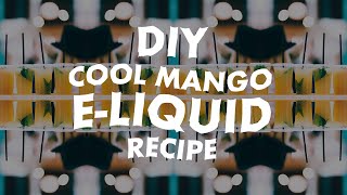 Cool Mango 50/50 100ml  E-Liquid Recipe screenshot 5