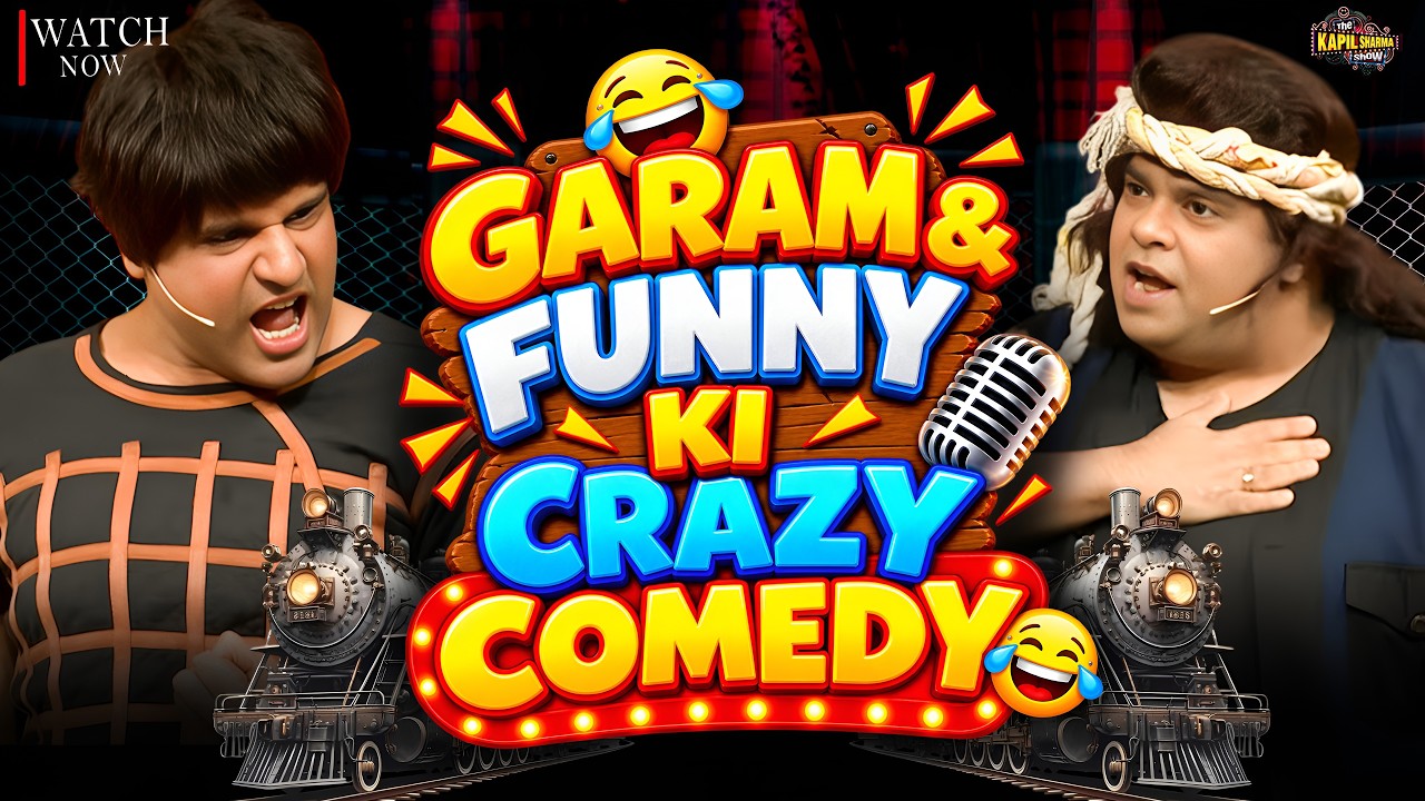 Garam और Funny की जबरदस्त Comedy | Non Stop Comedy | Best Of Kapil Sharma Show