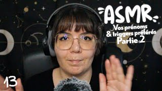 ASMR | 13/31 | Vos prénoms et vos triggers favoris Partie 2