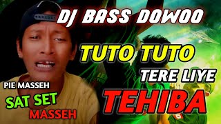 DJ TUTO TUTO TERE LIYE X TEHIBA FULL BASS PARTY | VIRAL TIKTOK 2022 Terbaru