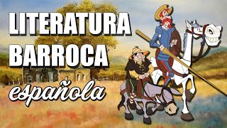 Literatura Barroca española: Historia/Características/Representantes
