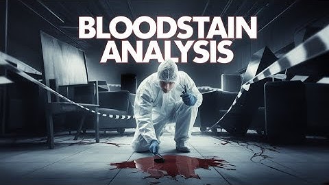 How are criminals caught by blood stains? | Forensic Science Secrets"