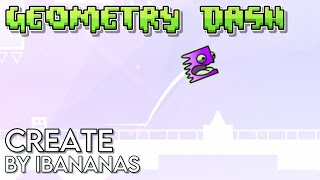 Geometry Dash - Create (by iBananas)