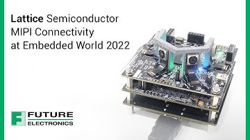 Lattice Semiconductor MIPI Connectivity at Embedded World 2022