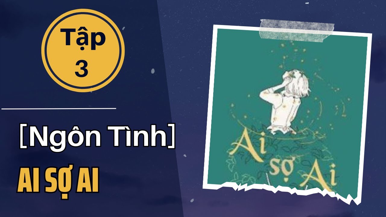 Ai Sợ Ai Tập 3 Hết