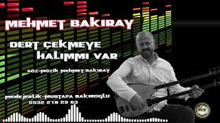 MEHMET BAKIRAY DERT CEKMEYE HALIMI VAR ÖZEL İSTEK ÜZERİNE
