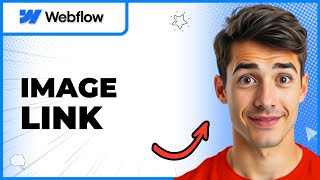 How To Add A Link To An Image In Webflow (Easiest Way) (2026 Guide)