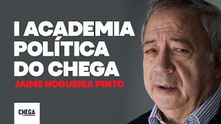 Intervenção de Jaime Nogueira Pinto na 1ª Academia Política do CHEGA