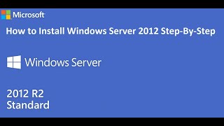 How to Install Windows Server 2012 Step By Step
