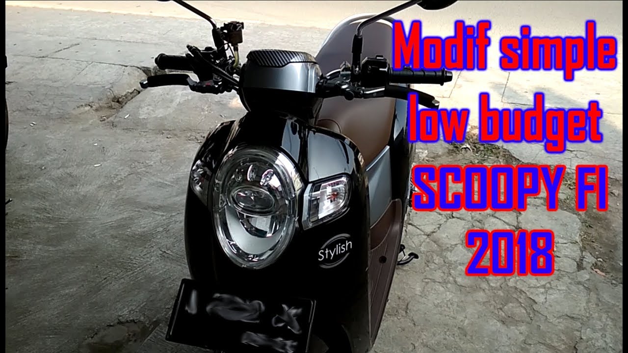 Modif Scoopy Fi 2018 Dengan Low Budget Scoopy Youtube