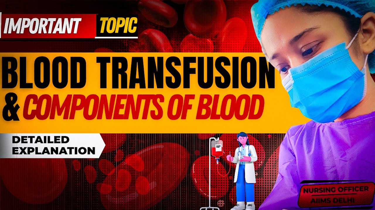 Blood Transfusion and components of blood explain #bloodtransfusion  #nursingexam #norcet