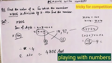 find the value of x for which the number x806 is divisible by 9. also find the number.#playing with