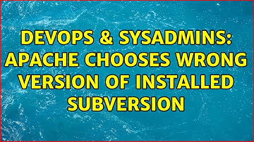 DevOps & SysAdmins: Apache chooses wrong version of installed Subversion (2 Solutions!!)