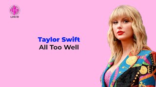 Taylor Swift - All Too Well (Lirik Terjemahan)