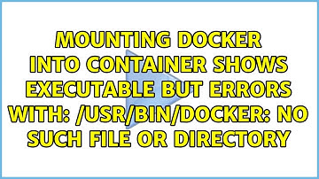 /usr/bin/docker: No such file or directory